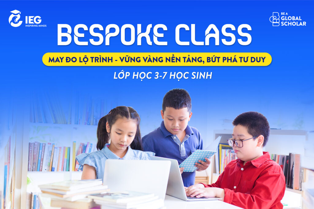 IEG Ra Mắt Bespoke Class: Lớp Học “May Đo” Cho Năng Lực Riêng Của Con